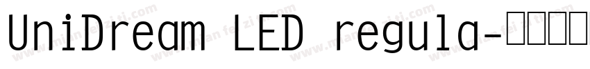 UniDream LED regula字体转换